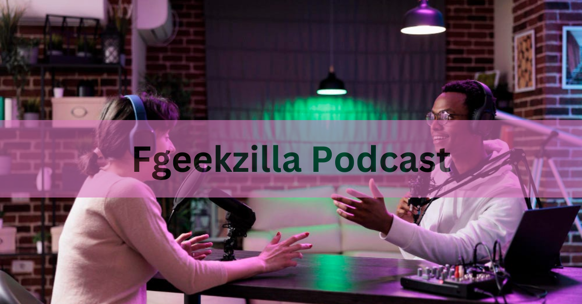 Fgeekzilla Podcast