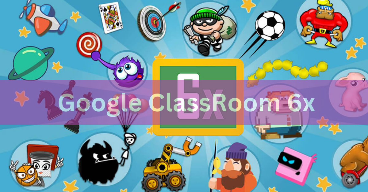 Google ClassRoom 6x