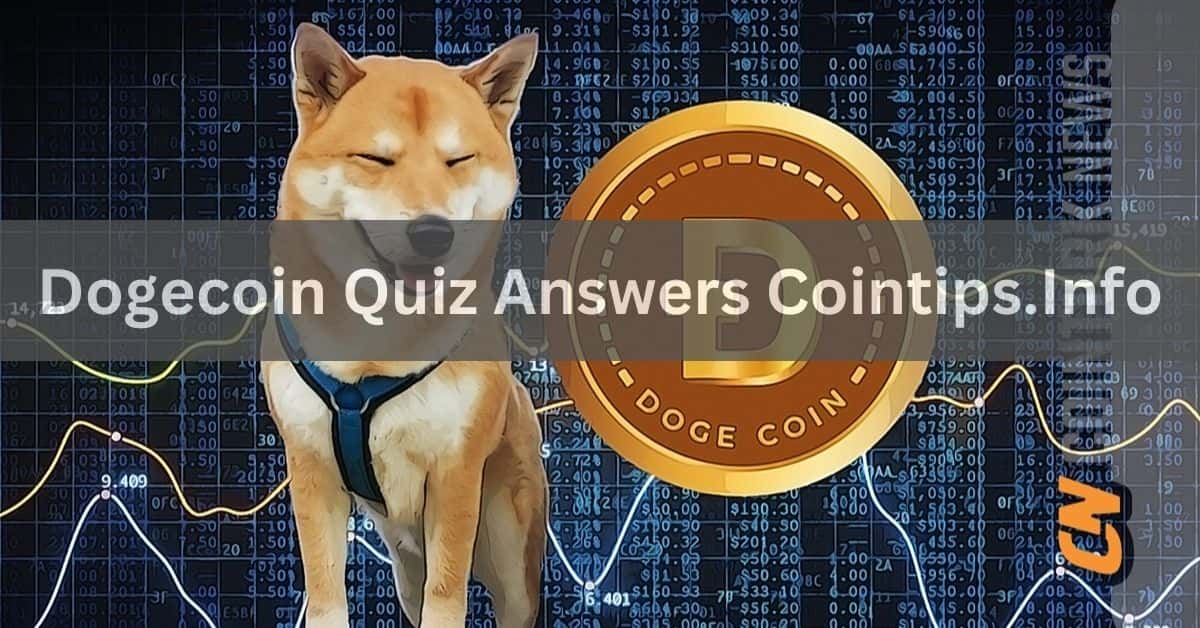 Dogecoin Quiz Answers Cointips.Info - Discover Now!