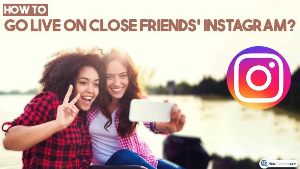 How to Go Live on Your Close Friends on Instagram