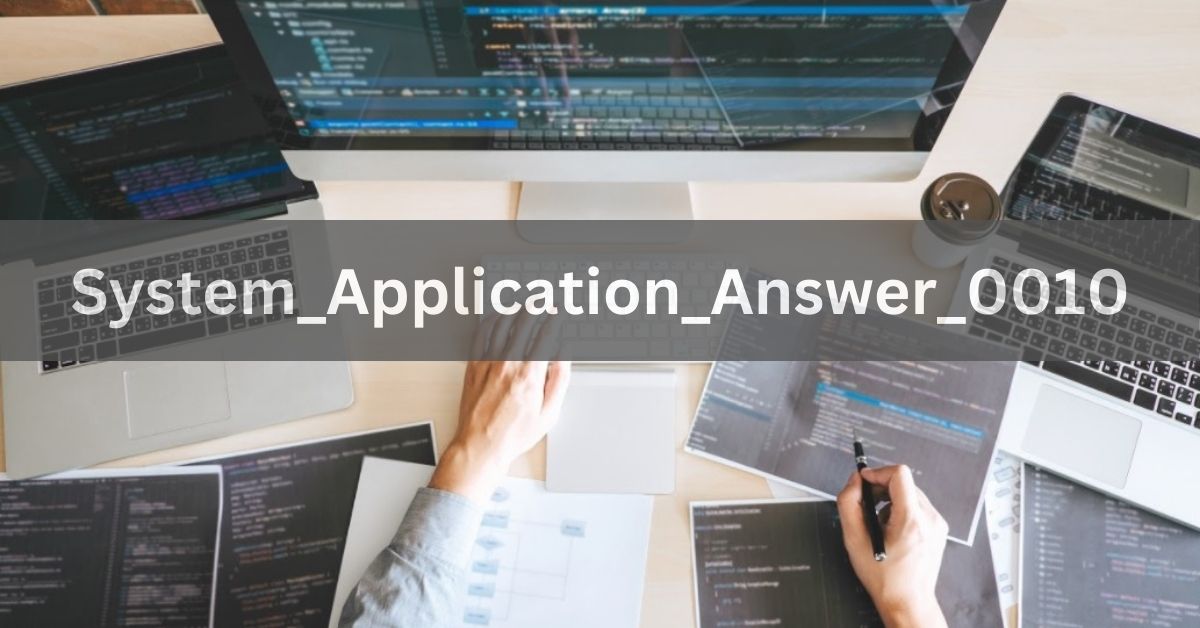 System_Application_Answer_0010 - Key Insights and Solutions!