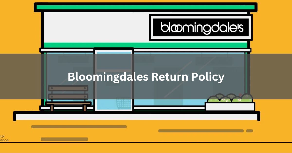 Bloomingdales Return Policy