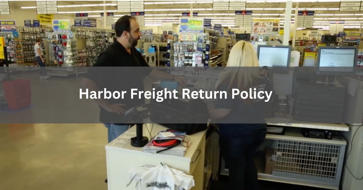Harbor Freight Return Policy