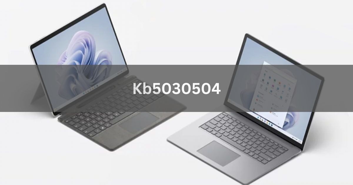 Kb5030504 - A Complete Overview In 2024!