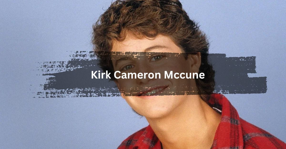 Kirk Cameron Mccune