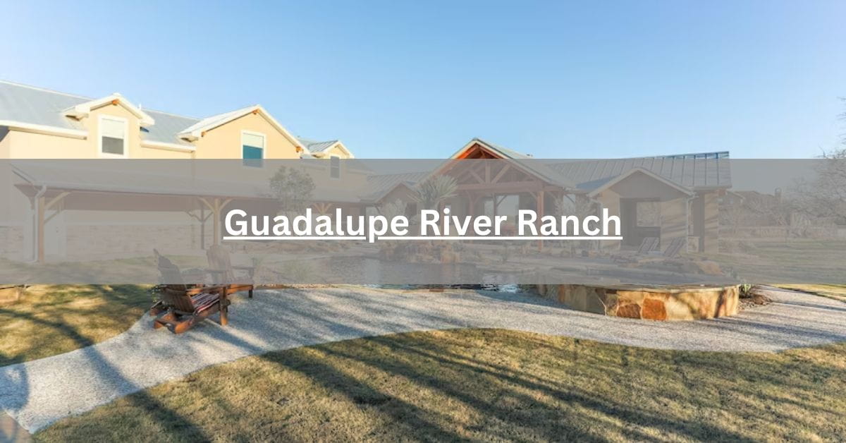 Guadalupe River Ranch