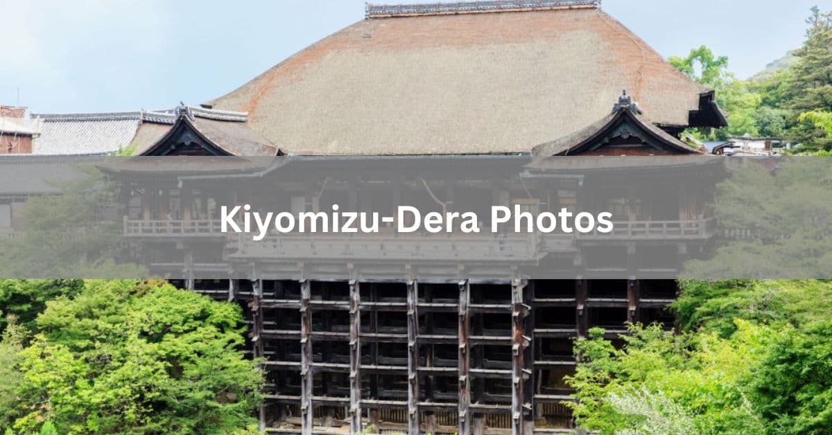 Kiyomizu-Dera Photos