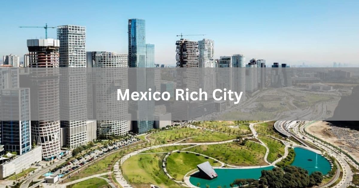 Mexico Rich City