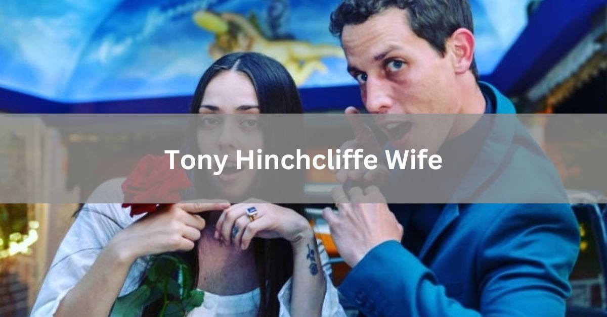 Tony Hinchcliffe Wife