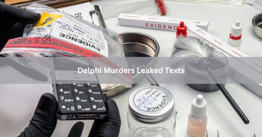 Delphi Murders Leaked Texts