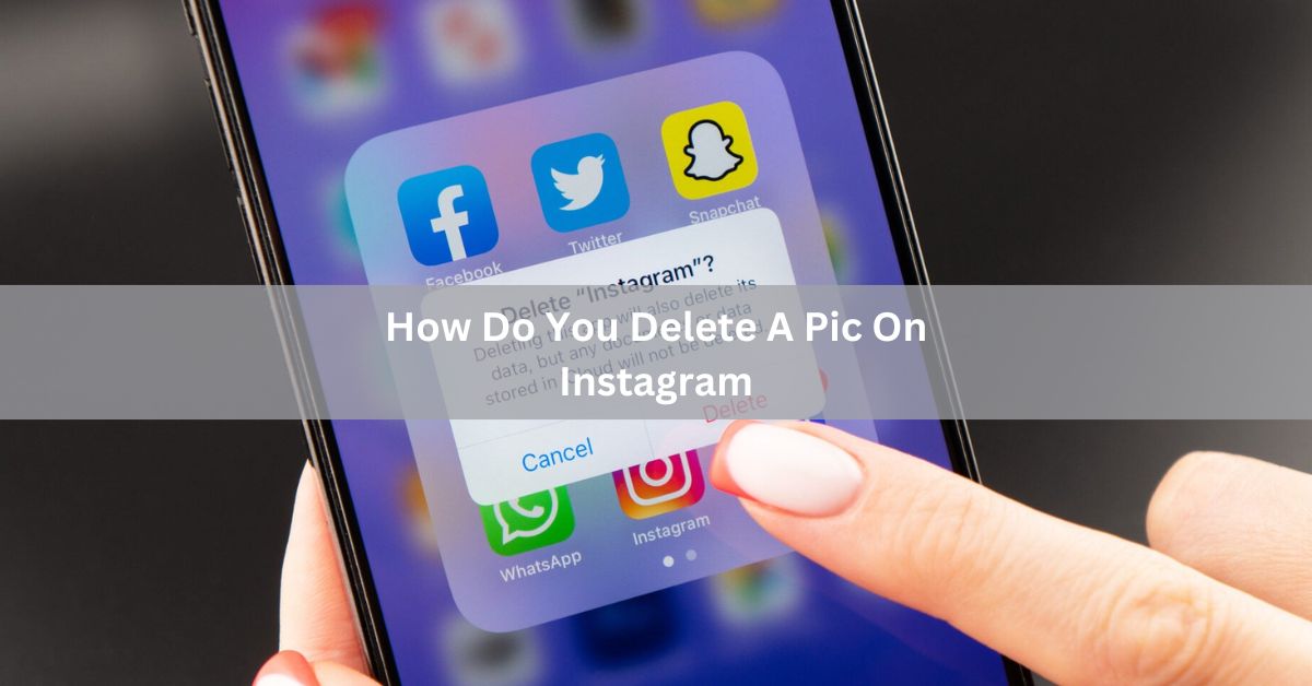 How Do You Delete A Pic On Instagram