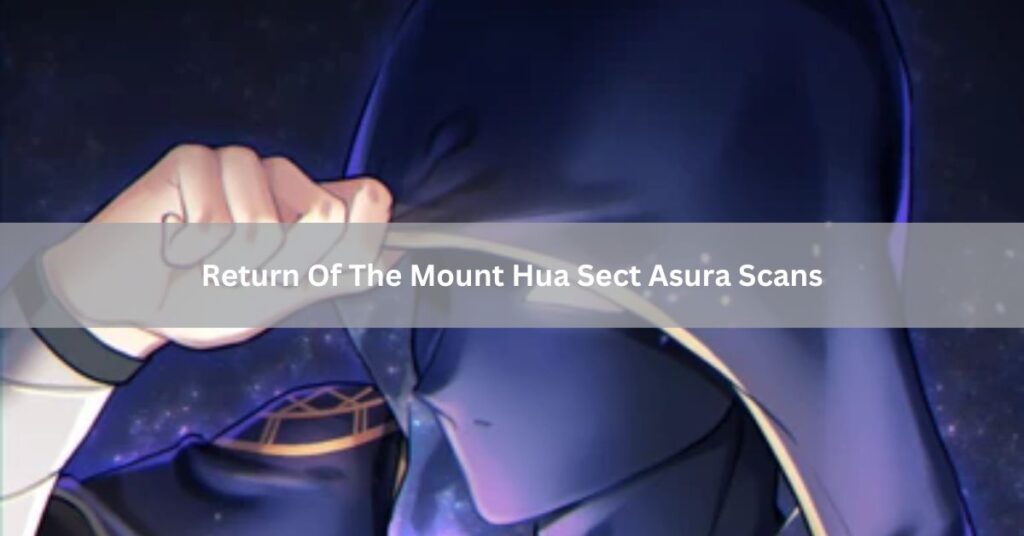 Return Of The Mount Hua Sect Asura Scans