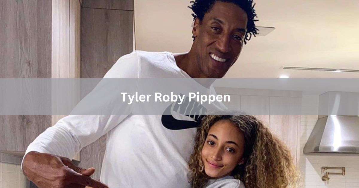 Tyler Roby Pippen - Unveiling the Enigmatic Life of Tyler Roby Pippen In 2024!