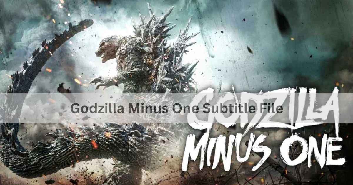 Godzilla Minus One Subtitle File