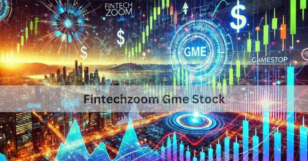 Fintechzoom Gme Stock