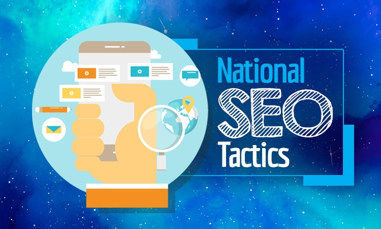 What Is National SEO and Why It Matters to Your Business