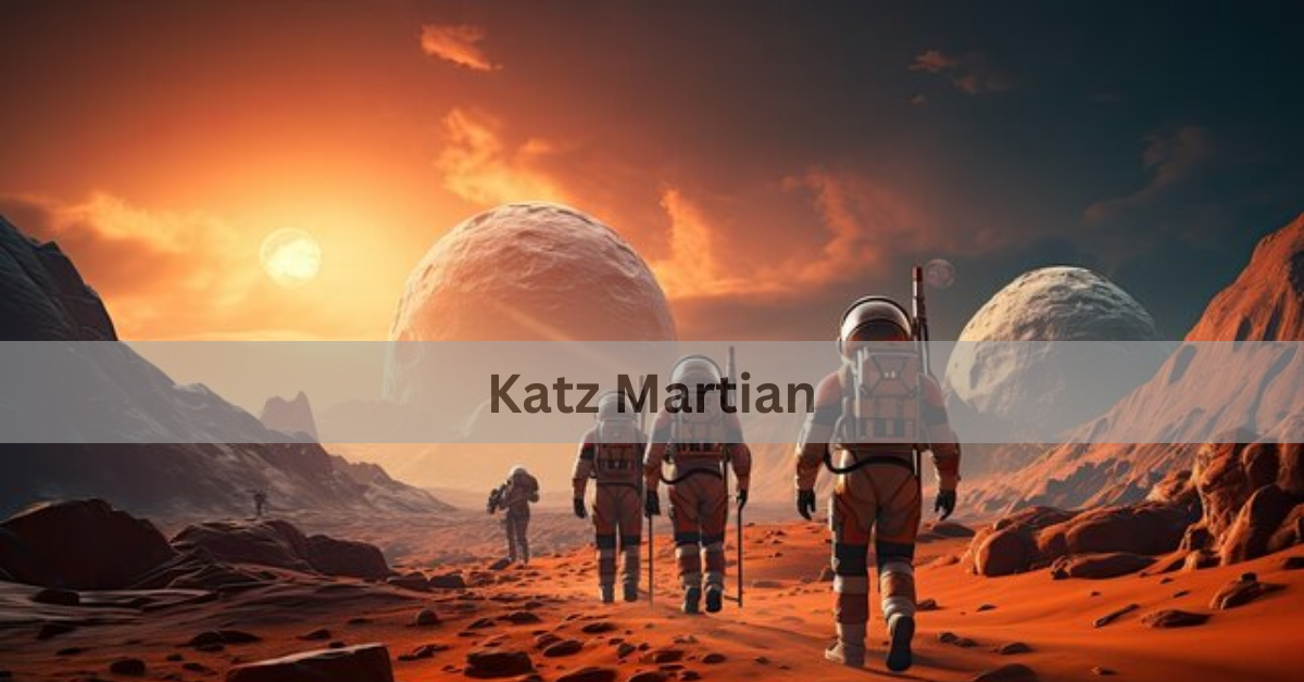 Katz Martian