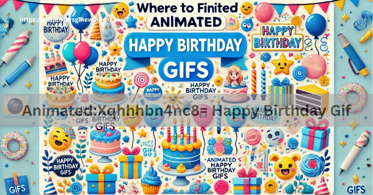 Animated:Xqhhhbn4nc8= Happy Birthday Gif