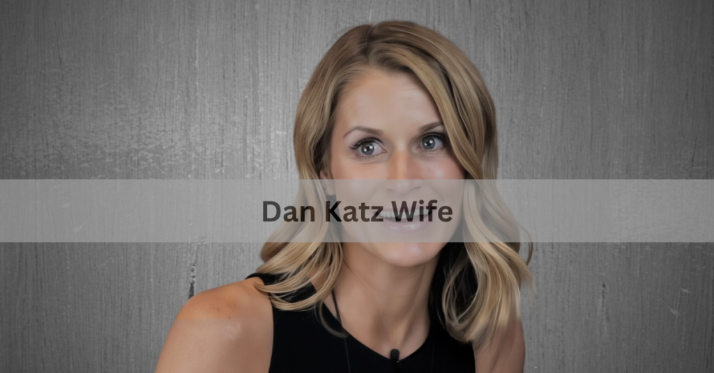 Dan Katz Wife