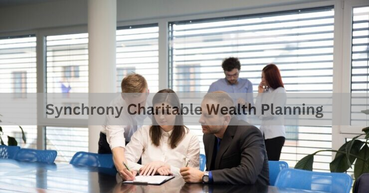 Synchrony Charitable Wealth Planning