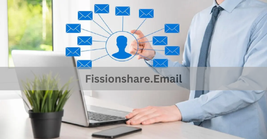 Fissionshare.Email