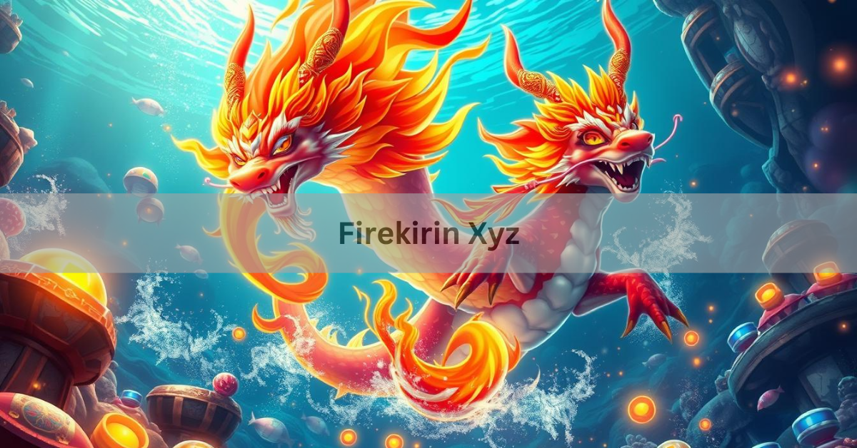 Firekirin Xyz